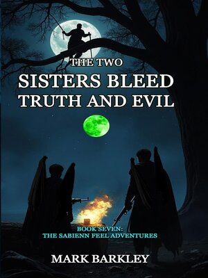 cover image of The Two Sisters Bleed Truth and Evil